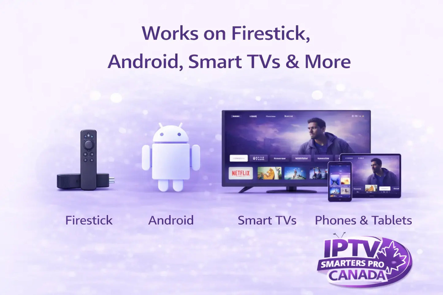 IPTV Smarters Pro Canada compatible with Firestick Android smart TVs phones and tablets
